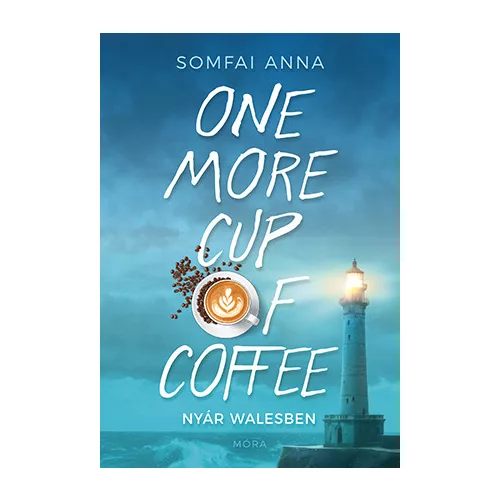 One More Cup of Coffee - Nyár Walesben