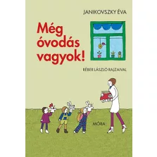 Még óvodás vagyok!