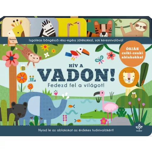 Hív a vadon! - Fedezd fel a világot!