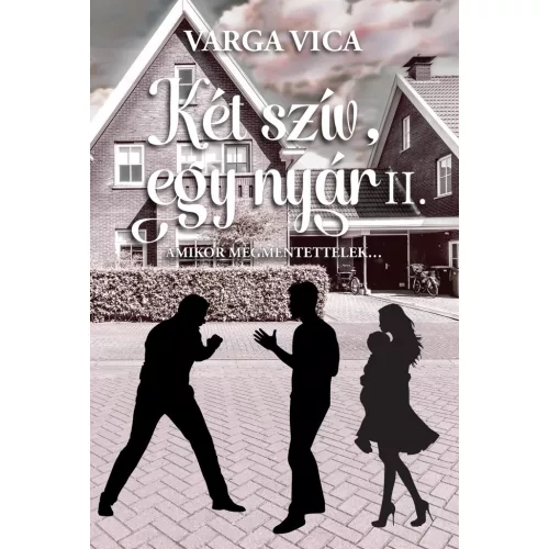 Két szív, egy nyár II. - Amikor megmentettelek…