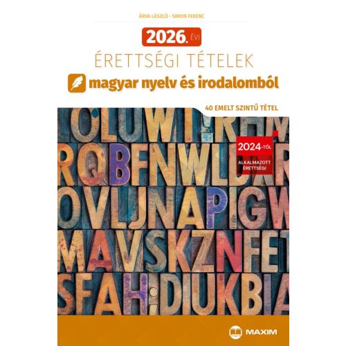 2026. évi érettségi tételek magyar nyelv és irodalomból (40 emelt szintű tétel)