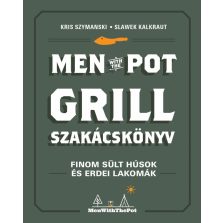 Men with the pot - Grill szakácskönyv