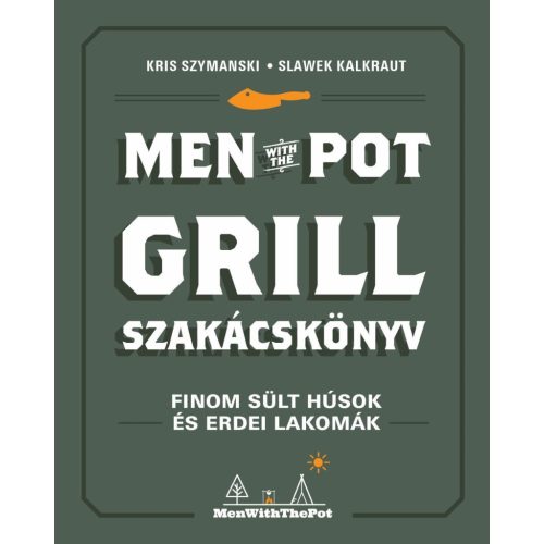 Men with the pot - Grill szakácskönyv