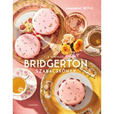 A hivatalos Bridgerton szakácskönyv