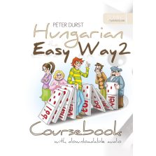 Hungarian the Easy Way 2 - Coursebook & Exercise Book