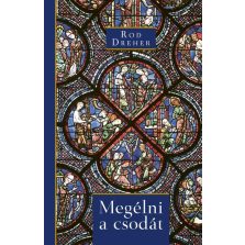   Megélni a csodát - Misztérium és értelem egy szekuláris korban