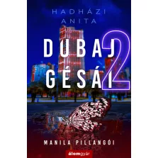 Dubaj gésái 2. - Manila pillangói