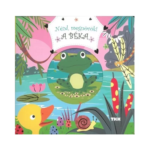 Nézd, megnövök! - A béka