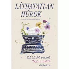   Láthatatlan húrok - 113 költő reagál Taylor Swift dalaira