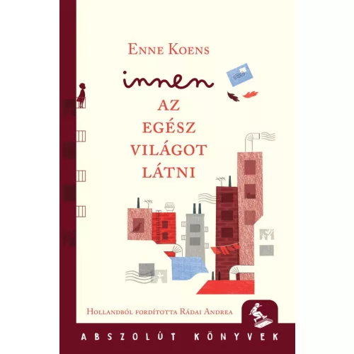 Innen az egész világot látni
