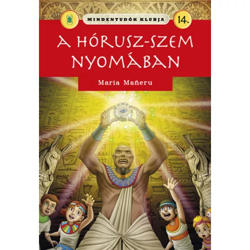 Mindentudók klubja 14. - A Hórusz-szem nyomában