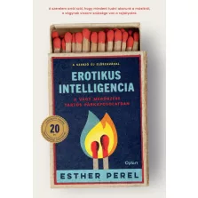   Erotikus intelligencia - A vágy megőrzése tartós párkapcsolatban