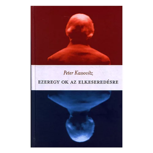 Ezeregy ok az elkeseredésre