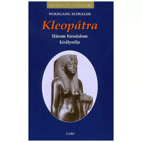Kleopátra - Három birodalom királynője