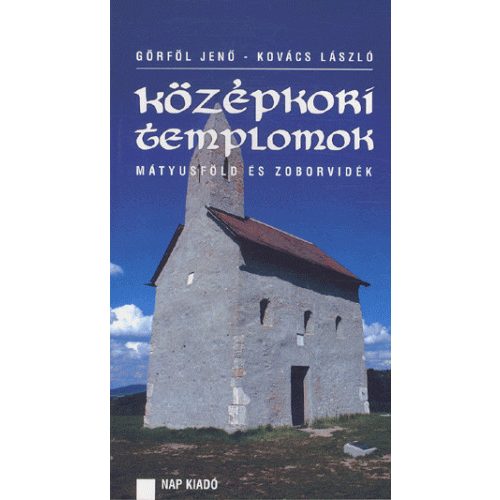 Középkori templomok - Mátyusföld és zoborvidék