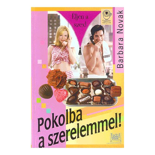 Pokolba a szerelemmel!