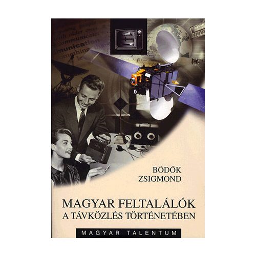 Magyar feltalálók a távközlés történetében
