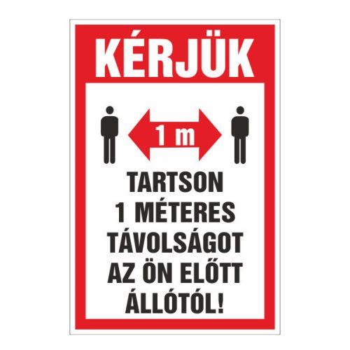 Kérjük tartson 1 méteres távolságot az ön elõtt állótól!, 20x30cm / 3 mm Műanyaglemez