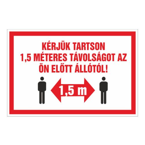 Kérjük tartson 1,5 méteres távolságot az ön elõtt állótól!, 30x20cm / 3 mm Műanyaglemez