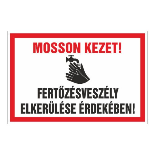 Mosson kezet! fertõzésveszély elkerülése érdekében!, 30x20cm / 3 mm Műanyaglemez