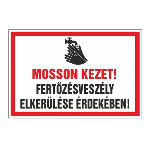 Mosson kezet! fertõzésveszély elkerülése érdekében!, 30x20cm / 3 mm Műanyaglemez