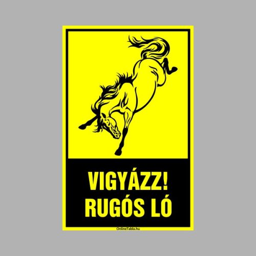 Vigyázz! rugós ló, 20x30cm / 3 mm Műanyaglemez