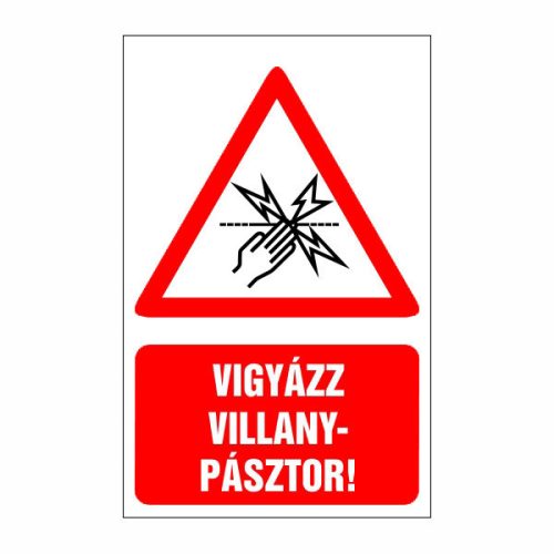 Vigyázz! villanypásztor, 20x30cm / 3 mm Műanyaglemez