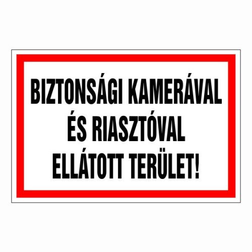 Biztonsági kamerával és riasztóval ellátott terület!, 30x20cm / 3 mm Műanyaglemez