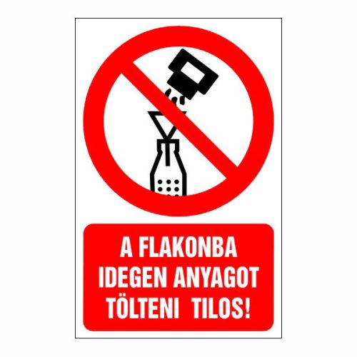 A flakonba idegen anyagot tölteni tilos!, 16x25cm / Öntapadós vinil