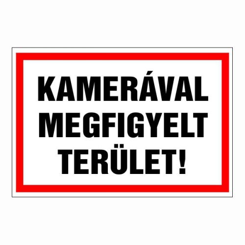 Kamerával megfigyelt terület!, 30x20cm / 3 mm Műanyaglemez