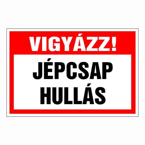 Vigyázz! jégcsap hullás, 20x30cm / 3 mm Műanyaglemez