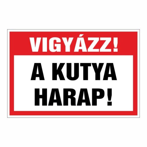 Vigyázz! a kutya harap!, 20x30cm / 3 mm Műanyaglemez