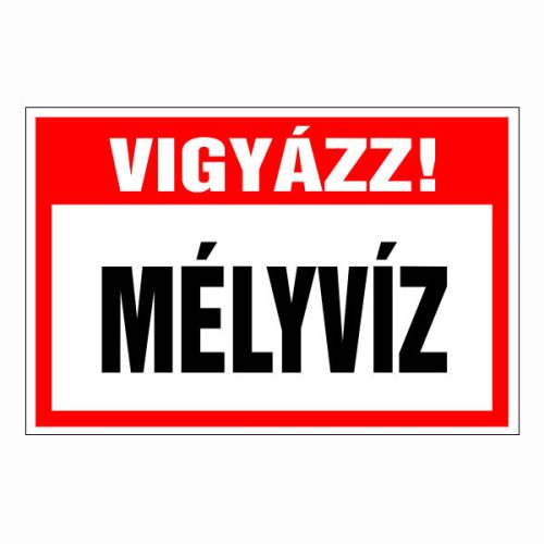 Vigyázz! mély víz!, 20x30cm / 3 mm Műanyaglemez