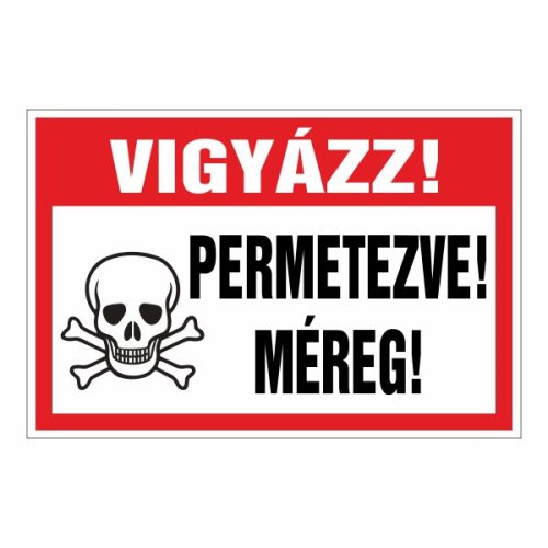 Vigyázz! permetezve! méreg!, 20x30cm / 3 mm Műanyaglemez