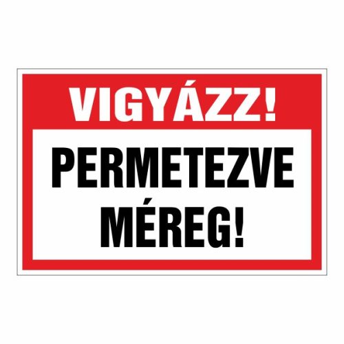 Vigyázz! permetezve! méreg!, 20x30cm / 3 mm Műanyaglemez