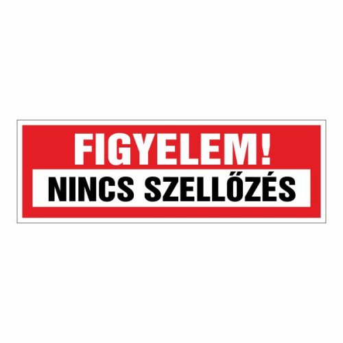 Figyelem! nincs szellőzés, 30x10cm / 3 mm Műanyaglemez