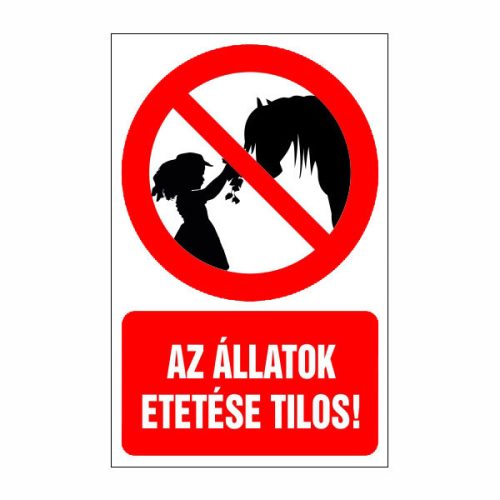 Az állatok etetése tilos!, 16x25cm / Öntapadós vinil