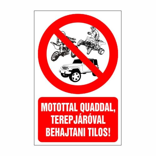 Motorral, quaddal, terepjáróval behajtani tilos!, 16x25cm / Öntapadós vinil