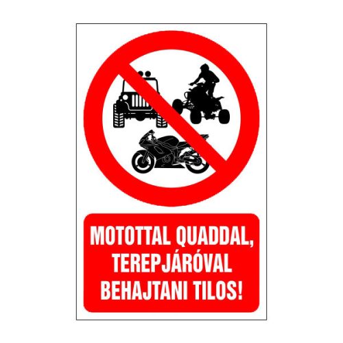 Motorral, quaddal, terepjáróval behajtani tilos!, 16x25cm / Öntapadós vinil