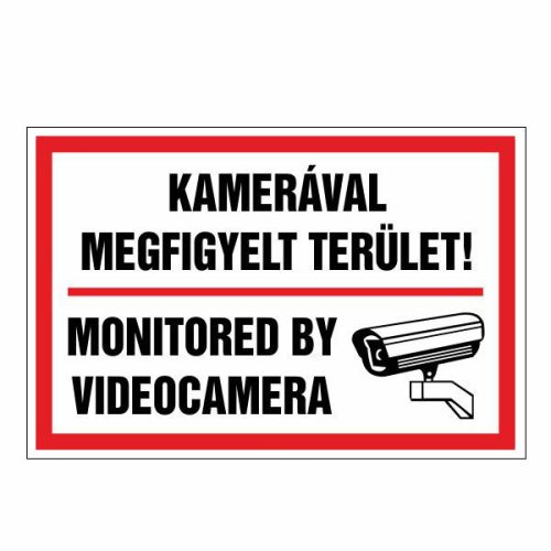 Kamerával megfigyelt terület! monitored by videocamera, 20x30cm / 3 mm Műanyaglemez