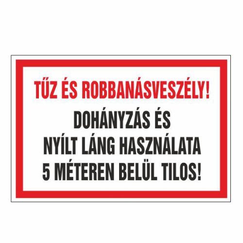 Tűz és robbanásveszély! dohányzás és nyílt láng használata  5 méteren belül tilos!, 20x12cm / Öntapadós vinil