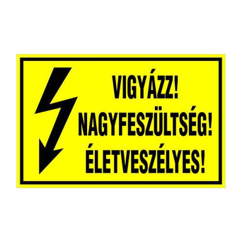 Vigyázz! nagyfeszültség! életveszélyes!, 16x10cm / Öntapadós vinil