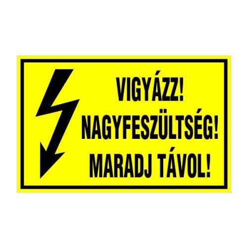 Vigyázz! nagyfeszültség! maradj távol!, 16x10cm / Öntapadós vinil