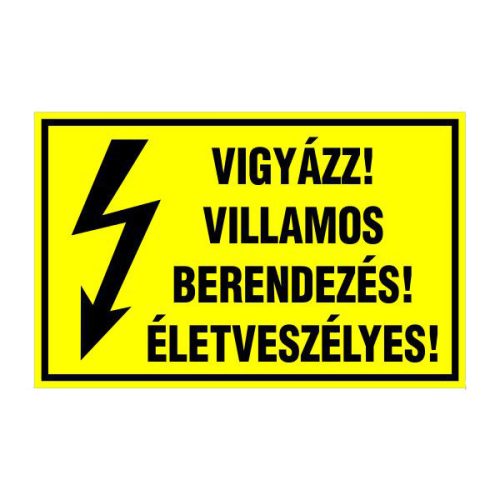 Vigyázz! villamos berendezés! életveszélyes!, 16x10cm / Öntapadós vinil