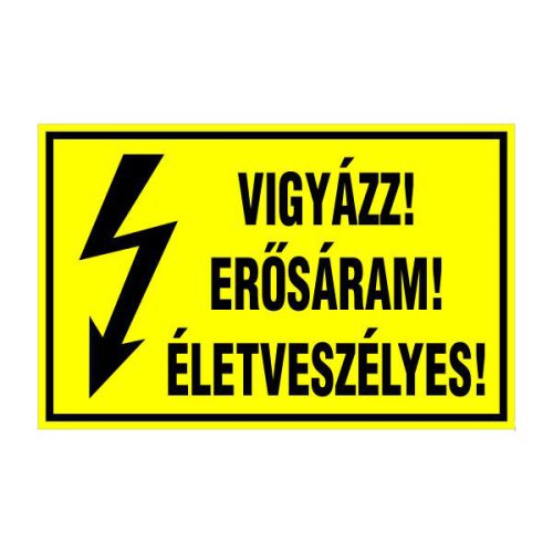 Vigyázz! erõsáram! életveszélyes!, 16x10cm / Öntapadós vinil