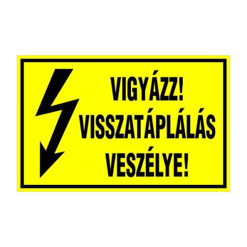 Vigyázz! visszatáplálás veszélye!, 16x10cm / Öntapadós vinil