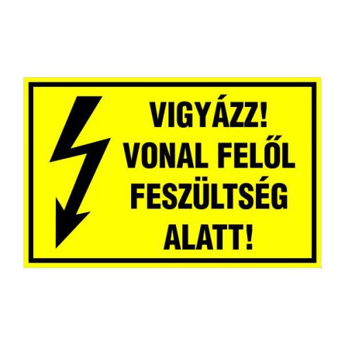 Vigyázz! vonal felõl feszültség alatt!, 16x10cm / Öntapadós vinil