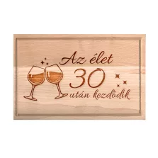   Születésnapi borospoharas vágódeszka - Az élet 30 után kezdődik - XXL