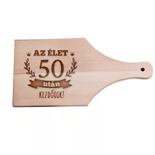   Születésnapi vágódeszka - Az élet 50 után kezdődik - nyeles