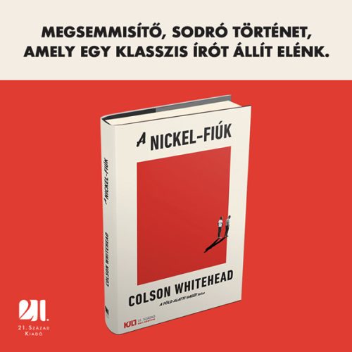 A Nickel-fiúk - KULT - Colson Whitehead, Pulitzer-díj 2020